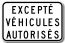 Exception à l'obligation ou l'interdiction (exepté véhicule autorisés)
