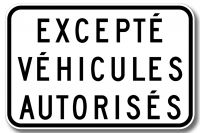Exception à l'obligation ou l'interdiction (exepté véhicule autorisés)