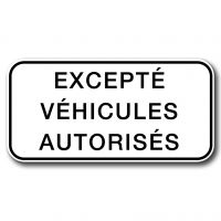 Excepté véhicules autorisés
