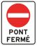 Pont fermé    *** FORMAT ROUTE ***